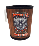 Ninc Don&#39;t Judge My Pitbull 5mm Thick Neoprene Can Cooler Insulated Holder - $8.90