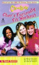 Cher&#39;s Furiously Fit Workout (Clueless) by Reisfeld, Randi Paperback Book - £3.41 GBP