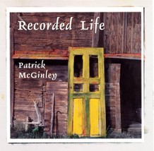 Recorded Life Import Patrick McGinley Format: Audio CD - £4.68 GBP