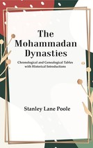 The Mohammadan Dynasties : Chronological and Genealogical Tables wit [Hardcover] - £32.33 GBP