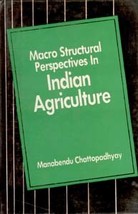 Macro Structural Perspectives in Indian Agriculture [Hardcover] - £20.45 GBP