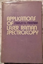 Applications of Laser Raman Spectroscopy by Stanley K. Freeman - HC - VG - $10.00