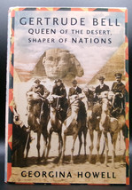 Gertrude Bell: Queen Of The Desert Shaper Of Nations Georgina Howell Biog. Hc Dj - £10.78 GBP