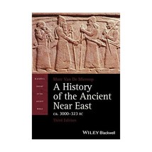 A History of the Ancient Near East ca. 3000  323 BC 3e Mieroop, Marc Van De - $62.00