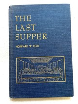 The Last Supper by Howard W. Ellis Hardcover 1963 - $5.99