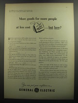 1952 General Electric Ad - More goods for more people at less cost ..but how? - £14.72 GBP