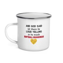 Funny Grandma Mug - And God Said Let There Be Loud Yelling So He Made Softball G - $19.75