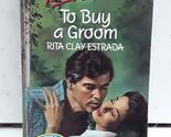 To Buy A Groom Rita Clay Estrada - $2.93