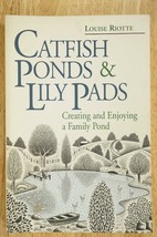 Pb Book Catfish Ponds &amp; Lily Pads Creating Enjoying A Family Pond Louise Riotte - £13.39 GBP