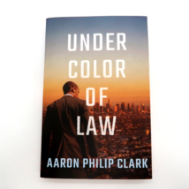 Under Color of Law by Aaron Philip Clark Paperback 2021 Signed Bookplate - £14.76 GBP