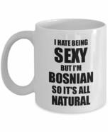 Sexy Bosnian Mug Funny Gift For Husband Wife Bf Gf Bosnia-herzegovina Pr... - £13.38 GBP+