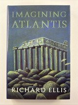 Imagining Atlantis by Richard Ellis (1998, Hardcover) - $14.82