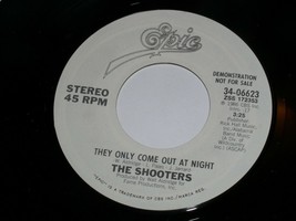 The Shooters They Only Come Out At Night 45 Rpm Record Vinyl Epic Label Promo - £12.78 GBP
