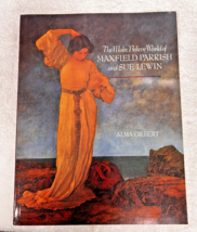 The Make Believe World of Maxfield Parrish and Sue Lewin Gilbert Alma PB... - £23.00 GBP
