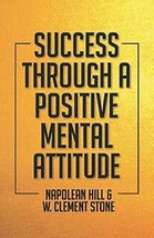 Success Through a Positive Mental Attitude by Napoleon Hill ISBN -978-9388247153 - £14.49 GBP