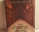 The Forest in the Hallway by Gordon Smith (2006, Hardcover)             ... - $4.74