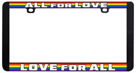 All For Love For All Gay Lesbian LGBTQ Rainbow License Plate Frame-
show orig... - £5.73 GBP