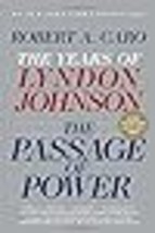 The Passage of Power: The Years of Lyndon Johnson, Vol. IV - £16.73 GBP