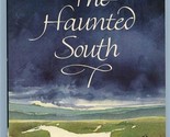 The Haunted South by Joan Forman GHOSTS - $7.92