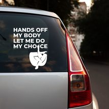 Hands Off My Body Let Me Do My Choice Sticker with Slogan of Women&#39;s Rights Femi - £79.13 GBP