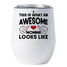 Awesome Momma Looks Like Tumbler 12oz Funny Wine Glass Christmas Gift For Mom - £18.21 GBP