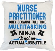 Make Your Mark Design Funny Multitasking Ninja Nurse Practitioner White Pillow C - £19.89 GBP+