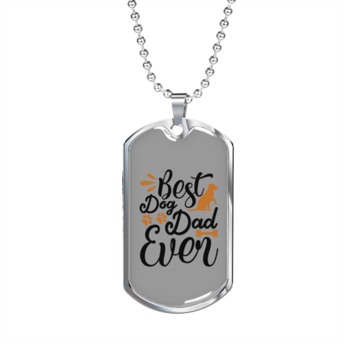 Best Dog Dad Ever Transparent Necklace Stainless Steel or 18k Gold Dog Tag 24