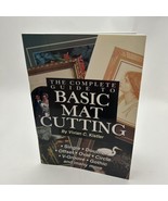 The Complete Guide to basic Mat Cutting Vivian C. Kistler - $15.06 CAD