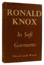 Ronald A. Knox In Soft Garments: A Collection Of Oxford Conferences 2nd Edition - £43.53 GBP