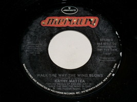 Kathy Mattea Walk The Way The Wind Blows 45 Rpm Record Mercury Label Promo - £12.67 GBP