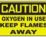 Caution Oxygen in Use Keep Flames Away Sticker Safety Decal Sign D692 - $1.95+