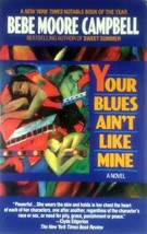 Your Blues Ain&#39;t Like Mine: A Novel by Bebe Moore Campbell / 1993 Paperback - £1.69 GBP