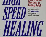 High-Speed Healing: The Fastest, Safest and Most Effective Shortcuts to ... - £2.34 GBP