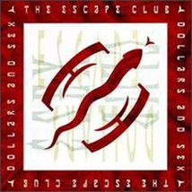 Dollars and Sex [Audio CD] The Escape Club - £14.49 GBP