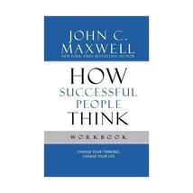 How Successful People Think Workbook: Change Your Thinking, Change Your Life Max - $15.00