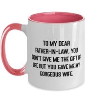 Funny Father-in-law, To My Dear Father-In-Law, You Didn&#39;t Give Me The Of... - £15.78 GBP