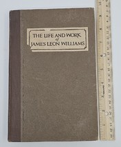 The Life and Work of James Leon Williams By: George W Clapp 1925 dentist - £27.24 GBP