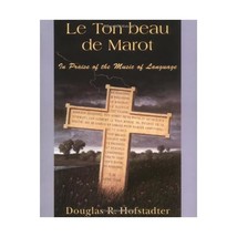 Le Ton Beau De Marot: In Praise of the Music of Language Hofstadter, Douglas R. - £47.93 GBP