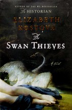 The Swan Thieves by Elizabeth Kostova / 2010 Hardcover 1st Edition Historical - £4.57 GBP