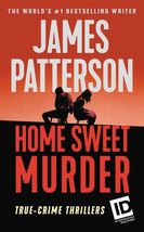 Home Sweet Murder (ID True Crime, 2) [Mass Market Paperback] Patterson, James - £3.69 GBP