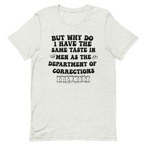 But why Do I Have The Same Taste in Men Funny Unisex t-Shirt Red - $19.79+