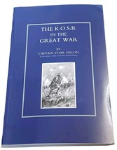 K.O.S.B In The Great War (Captain Stair Gillon) King&#39;s Own Scottish Borderers - £6.65 GBP