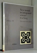 New Trends in Integrated Science Teaching: v. 3 (Teaching of Basic Sciences) [P - £16.13 GBP
