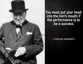 WINSTON CHURCHILL FAMOUS QUOTE PHOTO PRINT YOU MUST PUT YOUR HEAD IN THE... - $4.79+