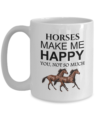 Primary image for Horse Coffee Mug, Horses Make Me Happy, 15oz White Ceramic Tea Cup
