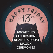 FRIDAY 13TH 100+ WITCHES RAISE POWER BOOST MAGICK FREQUENCIES BLESSING MAGICK  image 2