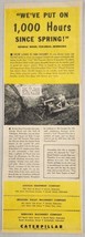 1952 Print Ad Caterpillar CAT D4 Diesel Crawler Tractors 1,000 Hrs Since... - £15.34 GBP