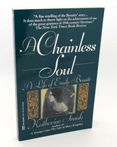 Katherine Frank A CHAINLESS SOUL  A Life of Emily Bronte 1st Edition 1st Printin - $48.88