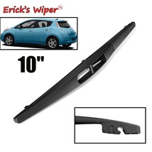 Erick&#39;s Wiper 10&quot; Rear Wiper Blade For Leaf MK1 2010 - 2016 2017 Windshield Wind - £43.10 GBP