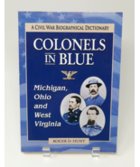 Colonels in Blue - Michigan, Ohio, and West Virginia War Biographical Di... - $37.35 CAD